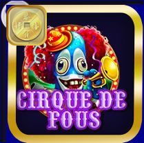 CIRQUE DE FOUS